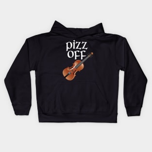 Pizz Off Funny Violinist Violin Kids Hoodie